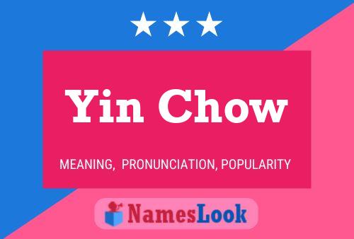 Póster del nombre Yin Chow