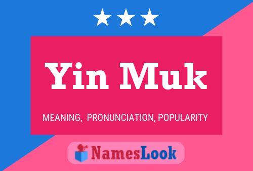 Póster del nombre Yin Muk