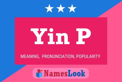 Póster del nombre Yin P