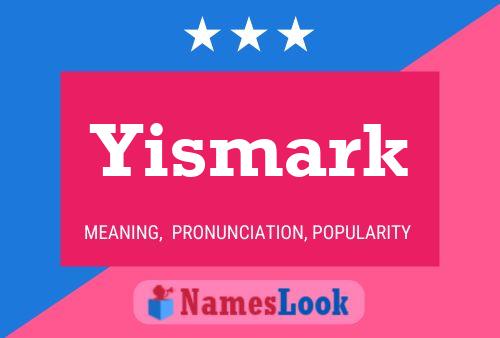 Póster del nombre Yismark