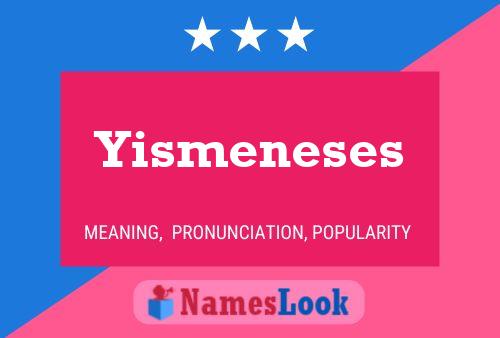 Póster del nombre Yismeneses