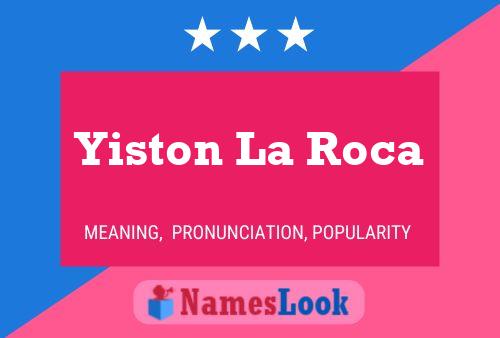 Póster del nombre Yiston La Roca