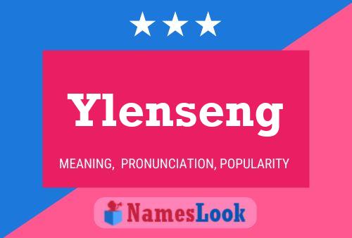 Póster del nombre Ylenseng