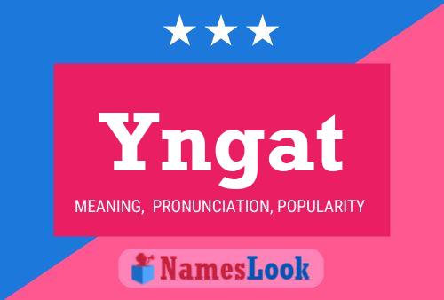 Póster del nombre Yngat