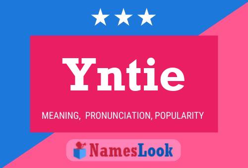 Póster del nombre Yntie