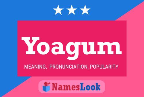 Póster del nombre Yoagum