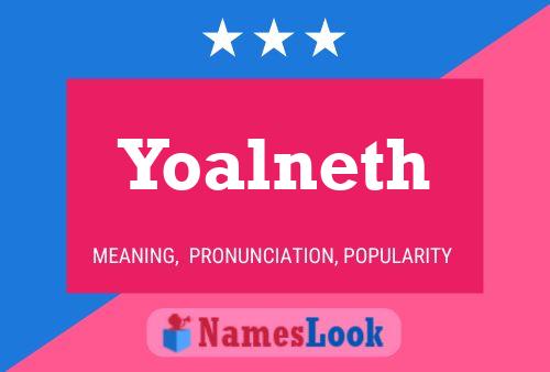 Póster del nombre Yoalneth