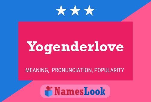 Póster del nombre Yogenderlove