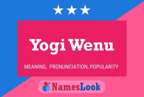 Póster del nombre Yogi Wenu