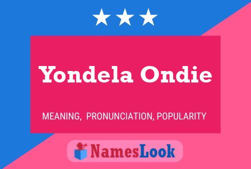 Póster del nombre Yondela Ondie