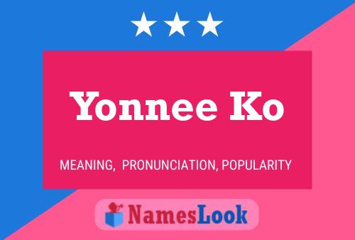 Póster del nombre Yonnee Ko