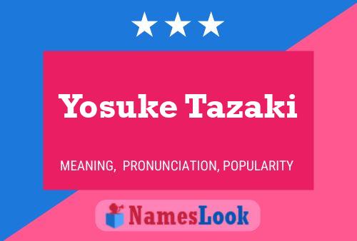 Póster del nombre Yosuke Tazaki