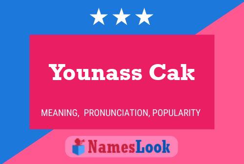 Póster del nombre Younass Cak