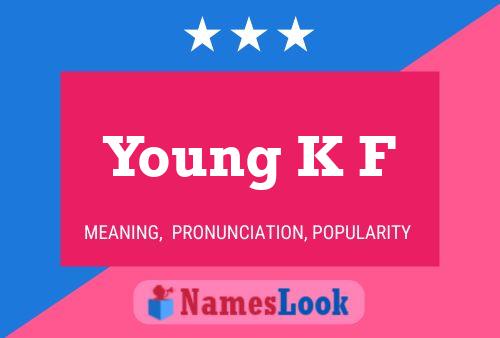 Póster del nombre Young K F