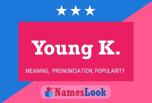 Póster del nombre Young K.