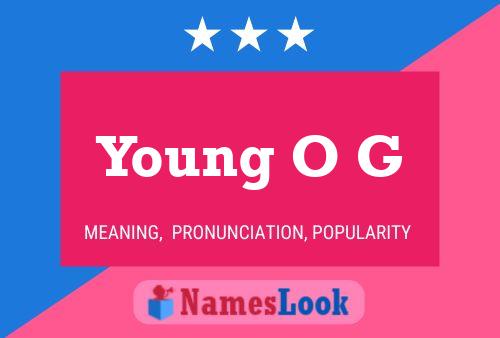 Póster del nombre Young O G