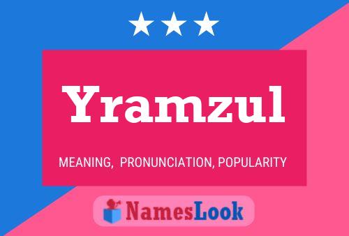 Póster del nombre Yramzul