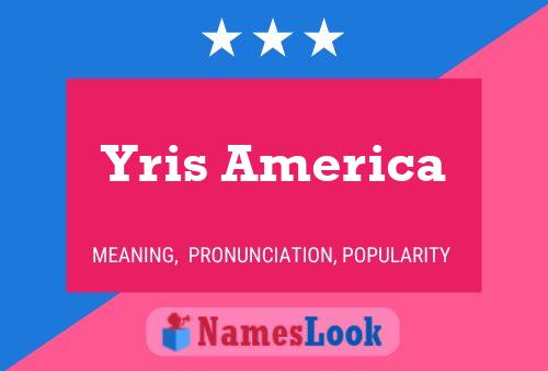 Póster del nombre Yris America