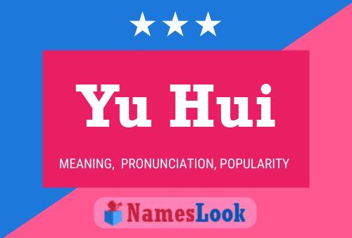 Póster del nombre Yu Hui