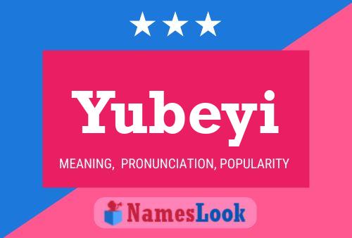 Póster del nombre Yubeyi