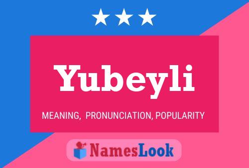 Póster del nombre Yubeyli