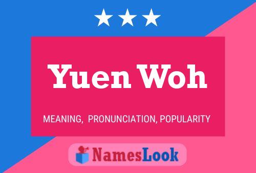 Póster del nombre Yuen Woh