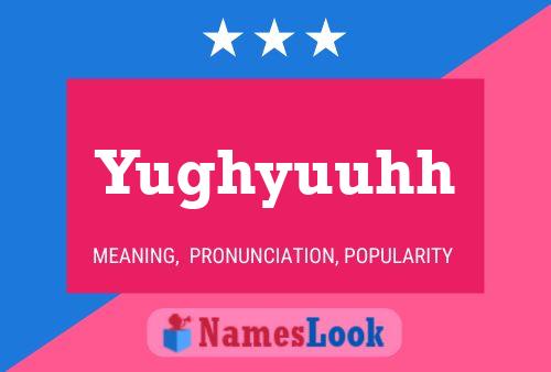 Póster del nombre Yughyuuhh