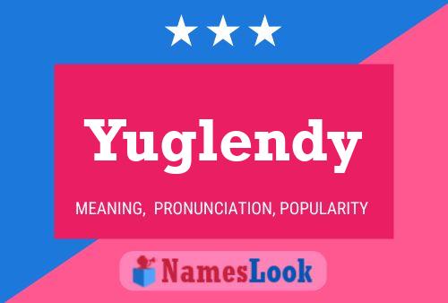 Póster del nombre Yuglendy