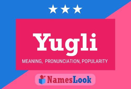 Póster del nombre Yugli