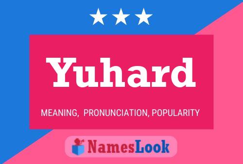 Póster del nombre Yuhard