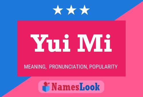 Póster del nombre Yui Mi