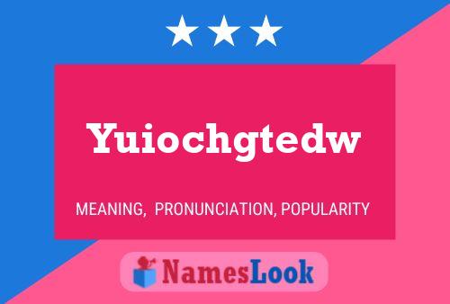 Póster del nombre Yuiochgtedw