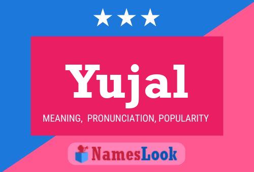 Póster del nombre Yujal