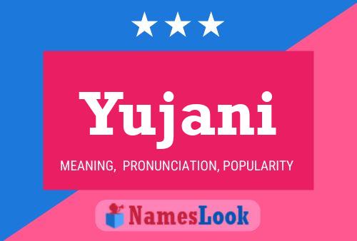 Póster del nombre Yujani