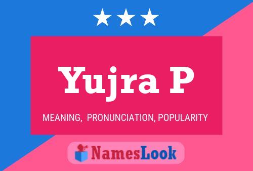 Póster del nombre Yujra P