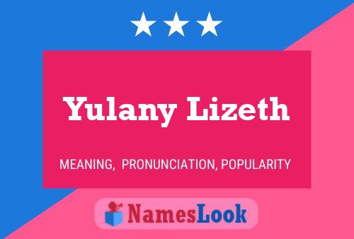 Póster del nombre Yulany Lizeth