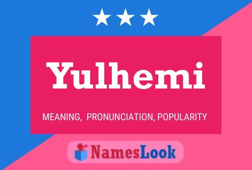 Póster del nombre Yulhemi