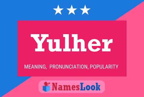 Póster del nombre Yulher