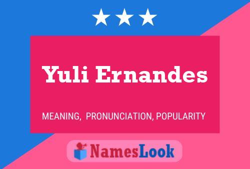 Póster del nombre Yuli Ernandes