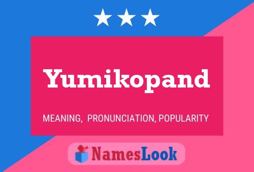 Póster del nombre Yumikopand