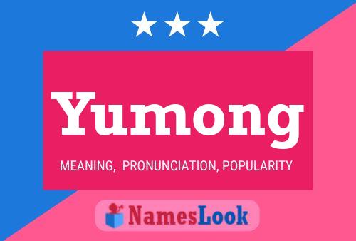 Póster del nombre Yumong