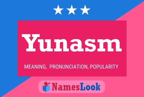 Póster del nombre Yunasm