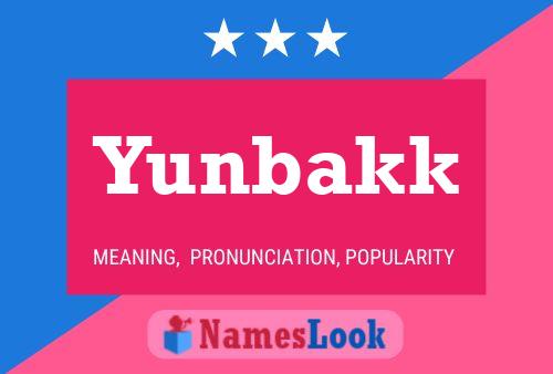 Póster del nombre Yunbakk