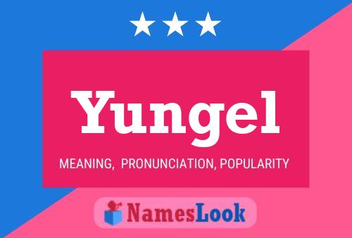 Póster del nombre Yungel