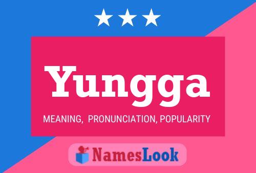 Póster del nombre Yungga