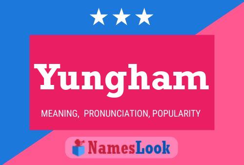 Póster del nombre Yungham