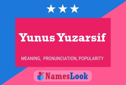 Póster del nombre Yunus Yuzarsif