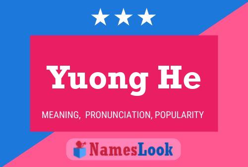 Póster del nombre Yuong He