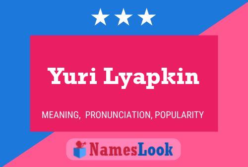 Póster del nombre Yuri Lyapkin