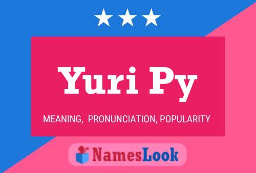 Póster del nombre Yuri Py